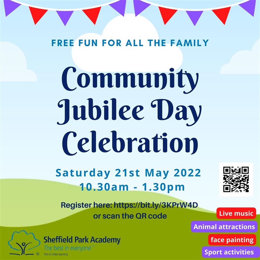 Sheffield Park Academy invites you and your family to our Community Jubilee Day Celebration!